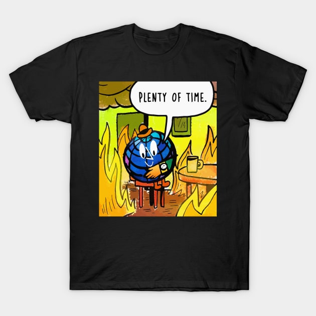 Earth is Fine T-Shirt by k8_thenotsogreat